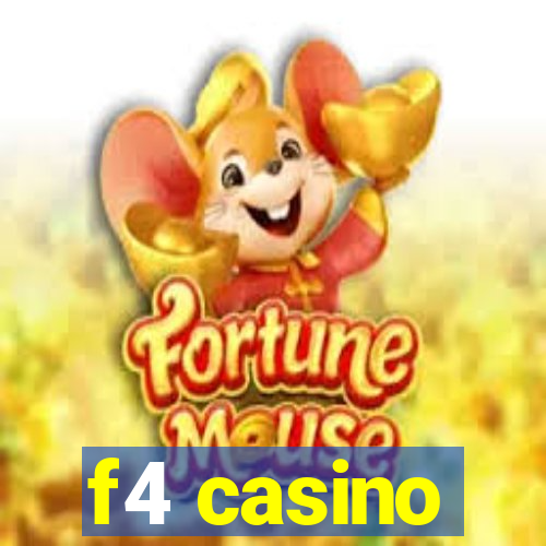 f4 casino