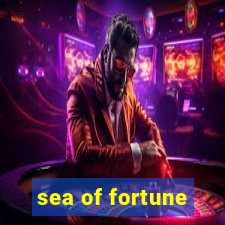 sea of fortune