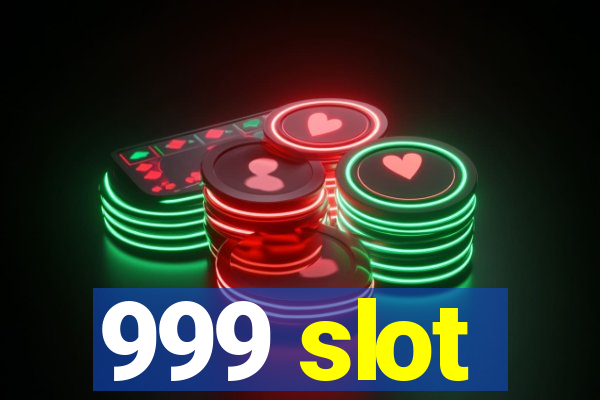 999 slot