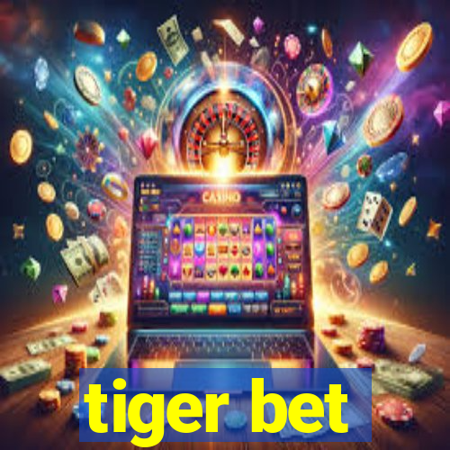 tiger bet