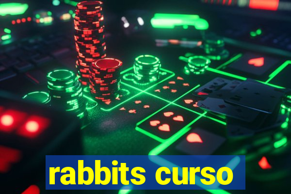 rabbits curso