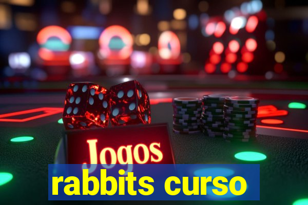 rabbits curso