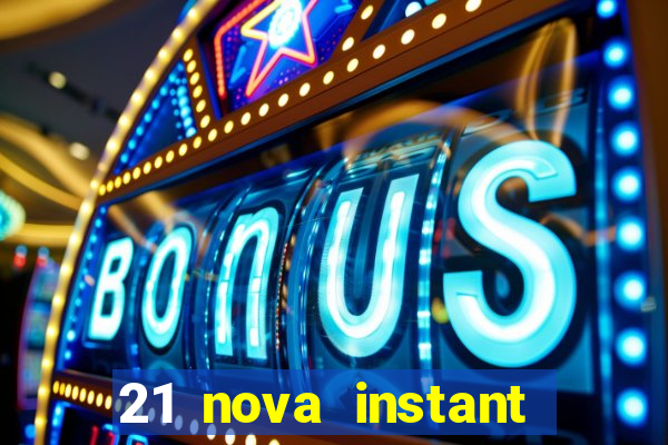 21 nova instant play casino