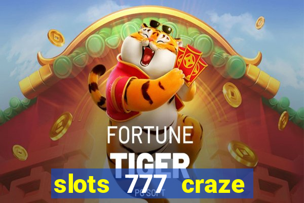 slots 777 craze big win