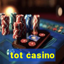 tot casino