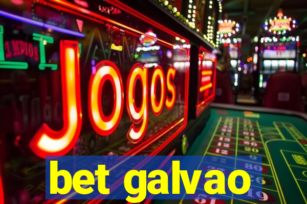 bet galvao