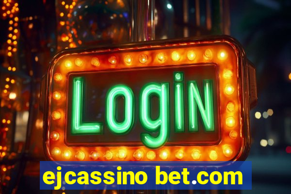 ejcassino bet.com