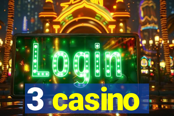 3 casino