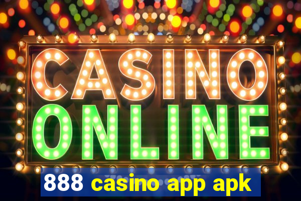 888 casino app apk