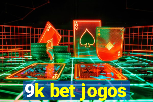 9k bet jogos