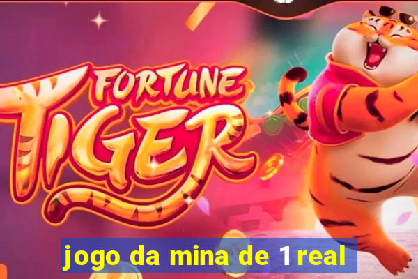 jogo da mina de 1 real