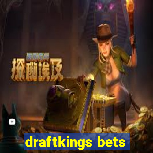 draftkings bets