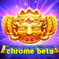 chrome beta