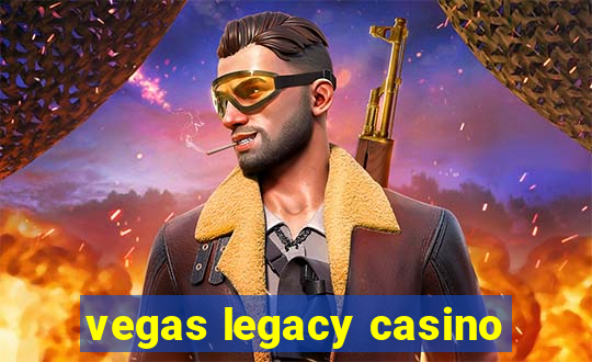 vegas legacy casino