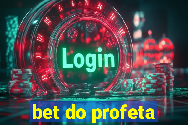 bet do profeta