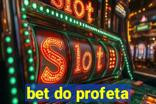 bet do profeta