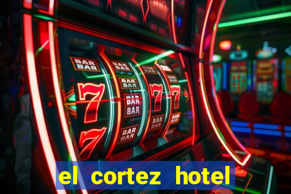 el cortez hotel and casino