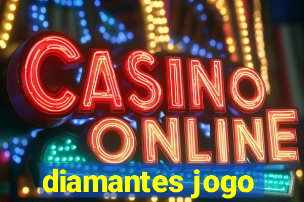 diamantes jogo