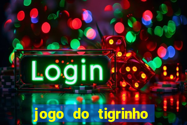 jogo do tigrinho pagando agora