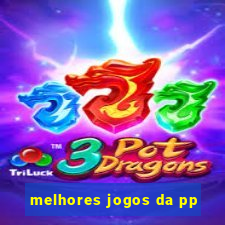 melhores jogos da pp