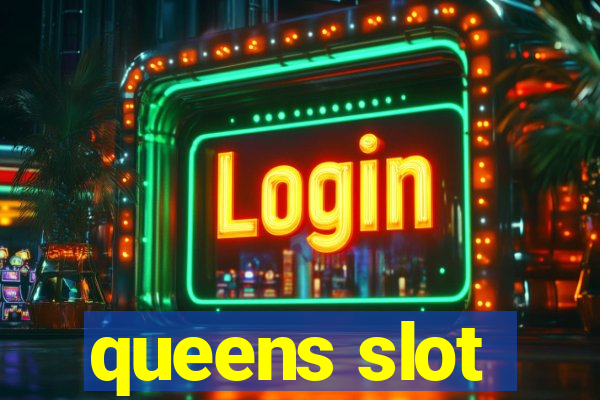 queens slot