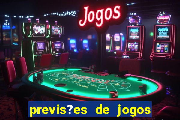 previs?es de jogos de hoje