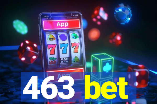 463 bet