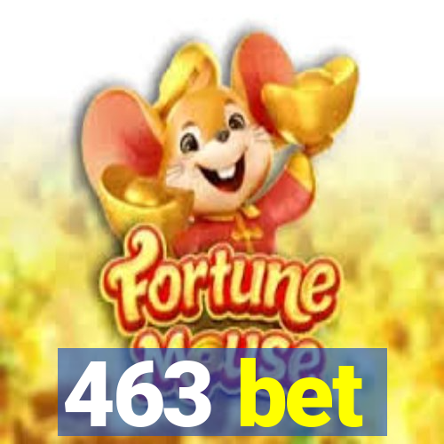 463 bet