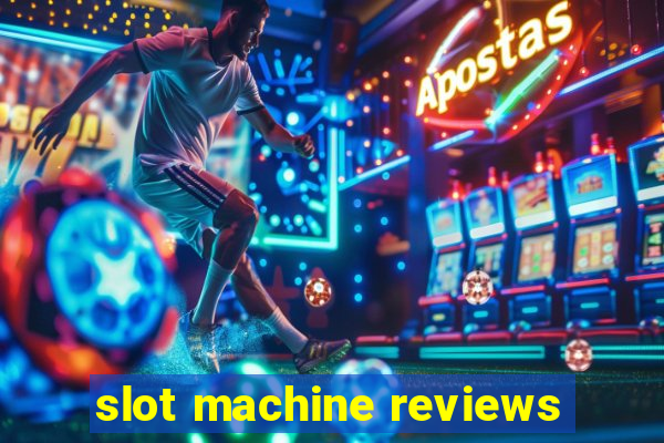 slot machine reviews