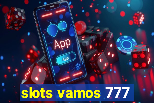 slots vamos 777