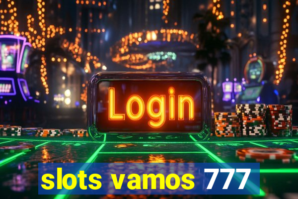 slots vamos 777