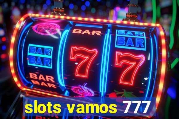 slots vamos 777