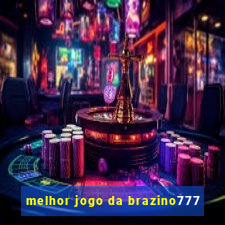 melhor jogo da brazino777