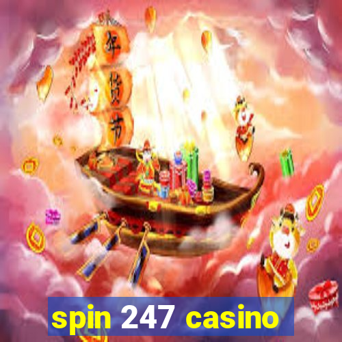 spin 247 casino