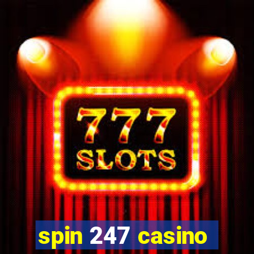 spin 247 casino