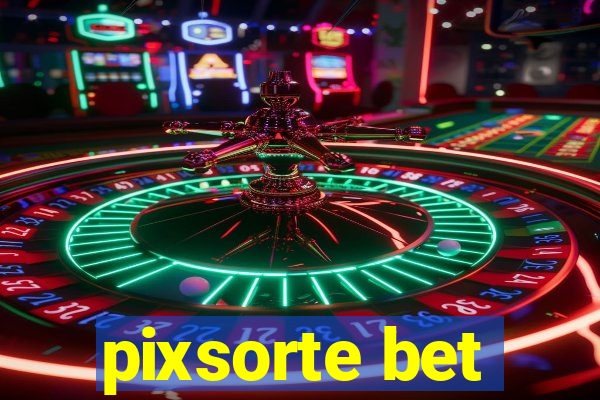 pixsorte bet