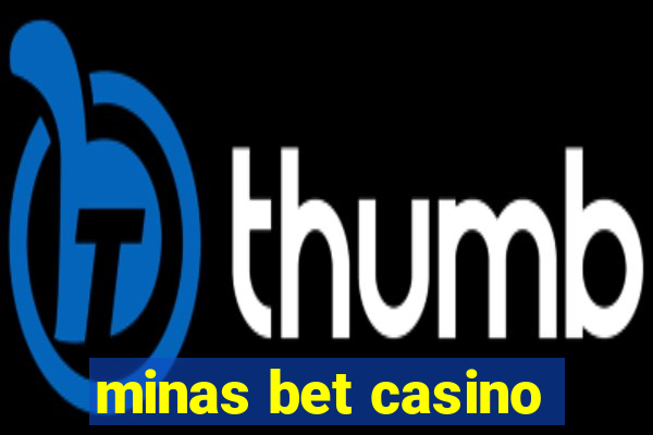 minas bet casino