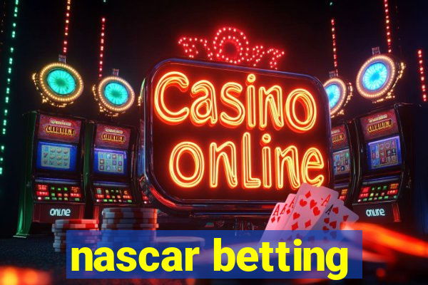 nascar betting