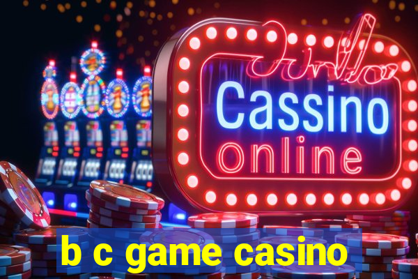 b c game casino