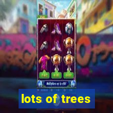 lots of trees