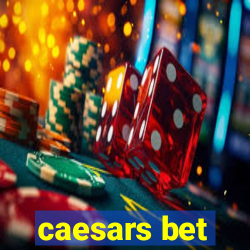 caesars bet