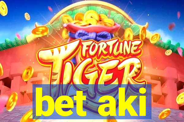 bet aki