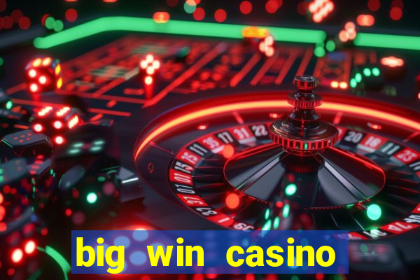 big win casino free slots