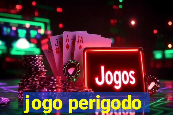 jogo perigodo