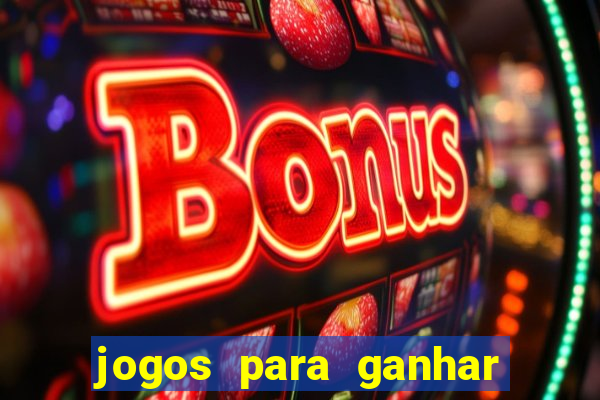 jogos para ganhar dinheiro sem dep贸sito