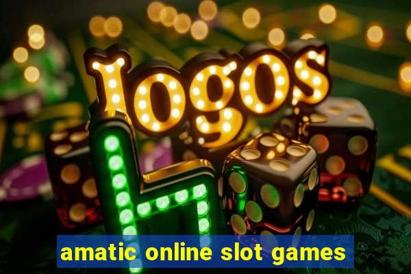 amatic online slot games