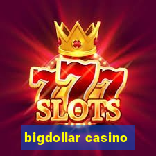 bigdollar casino