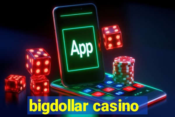 bigdollar casino