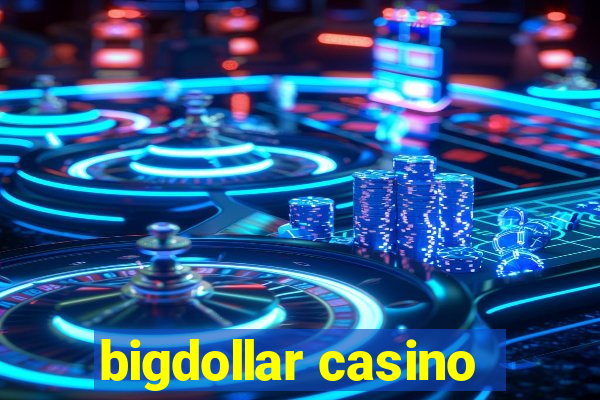 bigdollar casino