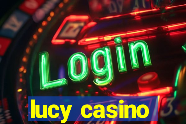 lucy casino